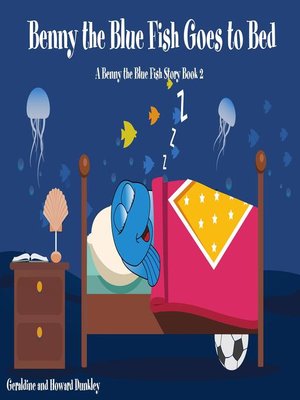 cover image of Benny the Blue Fish Goes to Bed